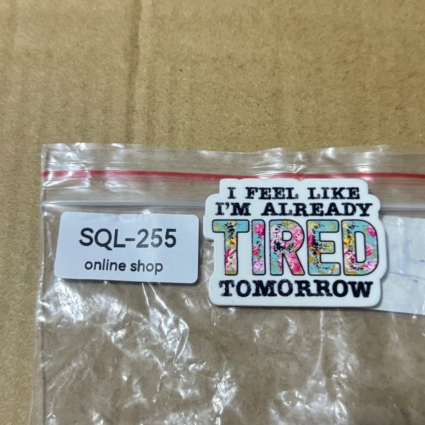 Sayings Theme Acrylics for Badge Reels/Keychains/Pop Sockets ect.